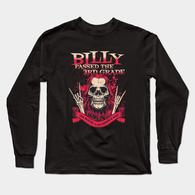 Billy passed the 3rd grade, oh what a glorious day Long Sleeve T-Shirt by BodinStreet